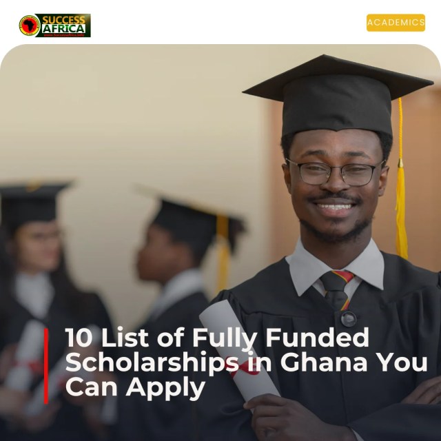 10 List of Fully Funded Scholarships in Ghana You Can Apply