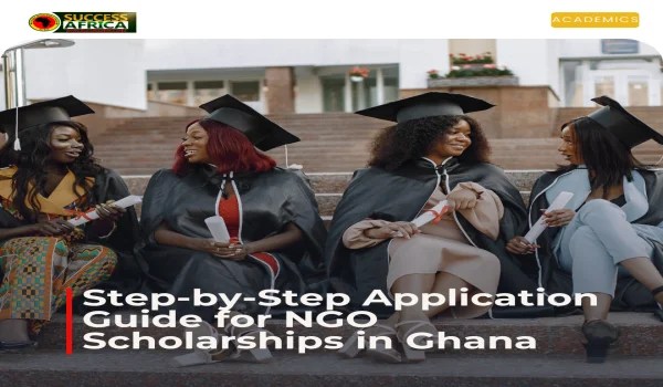 Step-by-Step Application Guide for NGO Scholarships in Ghana